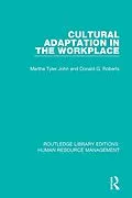 E-Book (epub) Cultural Adaptation in the Workplace von Martha Tyler John, Donald G. Roberts