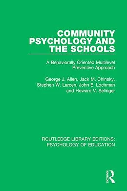 E-Book (epub) Community Psychology and the Schools von George J. Allen, Jack M. Chinsky, Stephen W. Larcen