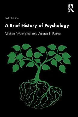 E-Book (epub) A Brief History of Psychology von Michael Wertheimer, Antonio E. Puente