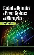 E-Book (epub) Control and Dynamics in Power Systems and Microgrids von Lingling Fan