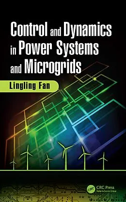 E-Book (epub) Control and Dynamics in Power Systems and Microgrids von Lingling Fan
