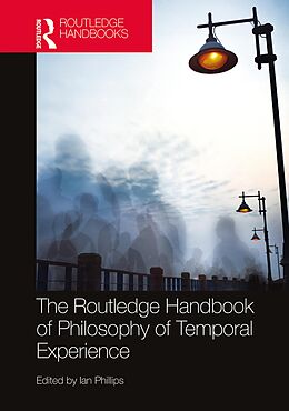 eBook (epub) The Routledge Handbook of Philosophy of Temporal Experience de 