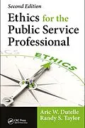 E-Book (epub) Ethics for the Public Service Professional von Aric W. Dutelle, Randy S. Taylor
