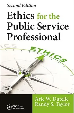 E-Book (pdf) Ethics for the Public Service Professional von Aric W. Dutelle, Randy S. Taylor