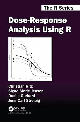 E-Book (epub) Dose-Response Analysis Using R von Christian Ritz, Signe Marie Jensen, Daniel Gerhard
