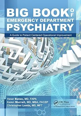 E-Book (pdf) Big Book of Emergency Department Psychiatry von Yener Balan, Karen Murrell, Christopher Bryant Lentz