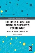 PDF The Press Clause and Digital Technology's Fourth Wave von Jared Schroeder