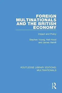 E-Book (epub) Foreign Multinationals and the British Economy von Stephen Young, Neil Hood, James Hamill
