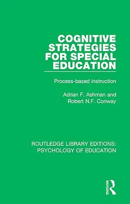 E-Book (epub) Cognitive Strategies for Special Education von Adrian F. Ashman, Robert N. F. Conway