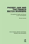 E-Book (epub) Phossy Jaw and the French Match Workers von Bonnie Gordon