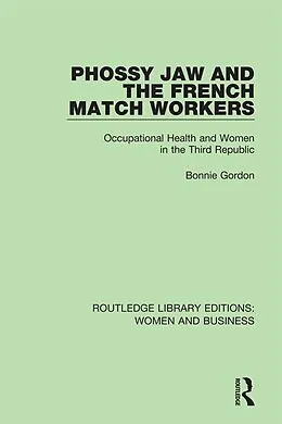 E-Book (pdf) Phossy Jaw and the French Match Workers von Bonnie Gordon