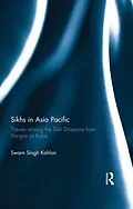 E-Book (epub) Sikhs in Asia Pacific von Swarn Singh Kahlon