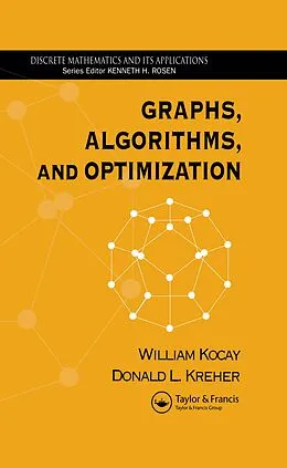 E-Book (pdf) Graphs, Algorithms, and Optimization von William Kocay, Donald L. Kreher