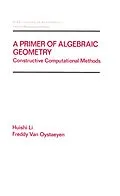 E-Book (epub) A Primer of Algebraic Geometry von Huishi Li, Freddy Van Oystaeyen