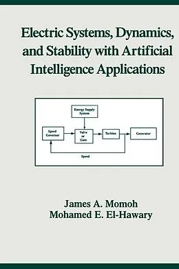 ePUB Electric Systems, Dynamics, and Stability with Artificial Intelligence Applications von James A. Momoh, Mohamed E. El-Hawary