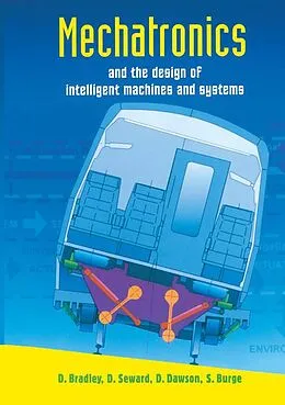 E-Book (epub) Mechatronics and the Design of Intelligent Machines and Systems von David Allan Bradley, Derek Seward, David Dawson