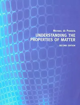 E-Book (epub) Understanding the Properties of Matter von Michael de Podesta