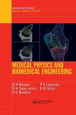 ePUB Medical Physics and Biomedical Engineering von B. H Brown, R. H Smallwood, D. C. Barber