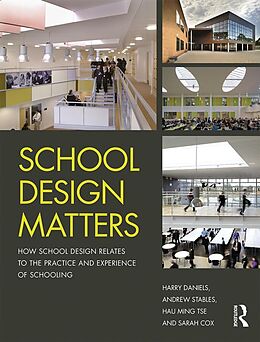 eBook (pdf) School Design Matters de Harry Daniels, Andrew Stables, Hau Ming Tse