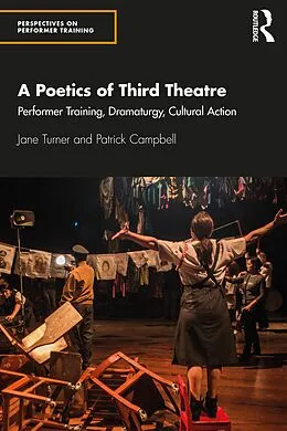 E-Book (pdf) A Poetics of Third Theatre von Jane Turner, Patrick Campbell
