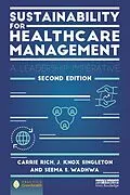 E-Book (pdf) Sustainability for Healthcare Management von Carrie R. Rich, J. Knox Singleton, Seema S. Wadhwa