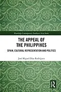E-Book (epub) The Appeal of the Philippines von José Miguel Díaz Rodríguez