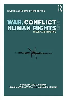 E-Book (pdf) War, Conflict and Human Rights von Chandra Lekha Sriram, Olga Martin-Ortega, Johanna Herman