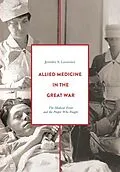 E-Book (pdf) Allied Medicine in the Great War von Jennifer S. Lawrence