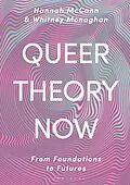 E-Book (pdf) Queer Theory Now von Hannah McCann, Whitney Monaghan