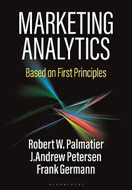 E-Book (epub) Marketing Analytics von Robert W. Palmatier, J. Andrew Petersen, Frank Germann