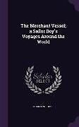 Livre Relié The Merchant Vessel; A Sailor Boy's Voyages Around the World de Charles Nordhoff