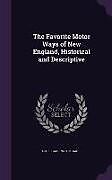 Livre Relié The Favorite Motor Ways of New England, Historical and Descriptive de Louis Harrington Baker