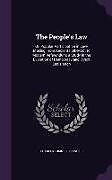 Livre Relié The People's Law: Or, Popular Participation in Law-Making from Ancient Folk-Moot to Modern Referendum; A Study in the Evolution of Democ de Charles Sumner Lobingier