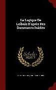 Livre Relié La Logique de Leibniz d'Après Des Documents Inédits de Louis Couturat, Bonifacius Huber