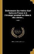 Livre Relié Dictionnaire des ventes d'art faites en France et à l'étranger pendant les 18me & 19m siècles ..; Tome 04 de Hippolyte Mireur
