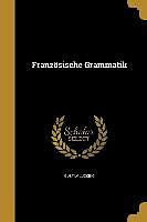 Kartonierter Einband GER-FRANZOSISCHE GRAMMATIK von Gustav Lucking