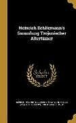 Fester Einband GER-HEINRICH SCHLIEMANNS SAMML von Heinrich 1822-1890 Schliemann, Hubert 1864 Schmidt