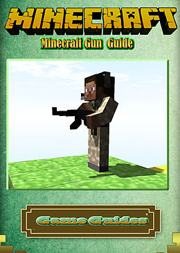 eBook (epub) Minecraft Gun Guide de Game Guides