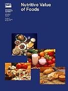 Couverture cartonnée Nutritive Value of Foods de United States Department of Agriculture, Susan E. Gebhardt, Robin G. Thomas