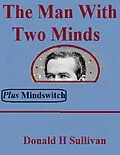 E-Book (epub) The Man With Two Minds Plus Mindswitch von Donald H Sullivan