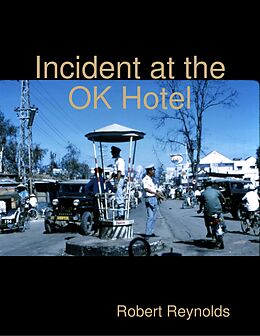 E-Book (epub) Incident At the Ok Hotel von Robert Reynolds