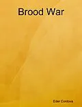 E-Book (epub) Brood War von Eder Cordova