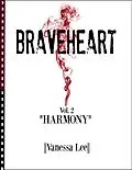 E-Book (epub) Braveheart Vol. 2 "Harmony" von Vanessa Lee