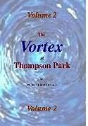 Livre Relié The Vortex @ Thompson Park 2 de Michael Defranco