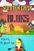 Couverture cartonnée Summer Camp Blues de Glenn M Cosh