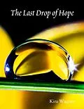 E-Book (epub) The Last Drop of Hope von Kira Wagner
