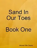 E-Book (epub) Sand In Our Toes Book One von Michael Ollie Clayton