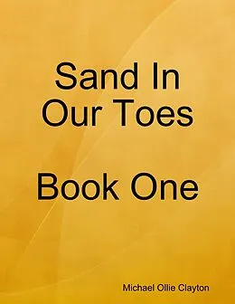 E-Book (epub) Sand In Our Toes Book One von Michael Ollie Clayton