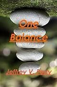 Kartonierter Einband One Balance von Jeffrey V. Perry