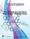E-Book (epub) Vaccination: How Millions of Lives Have Been Saved - Perhaps Yours von M. Ward Hinds